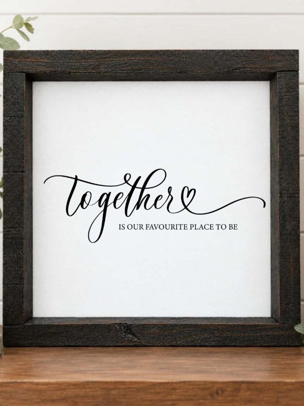 Together Is Our Favourite Place To Be Handcrafted wood & canvas sign